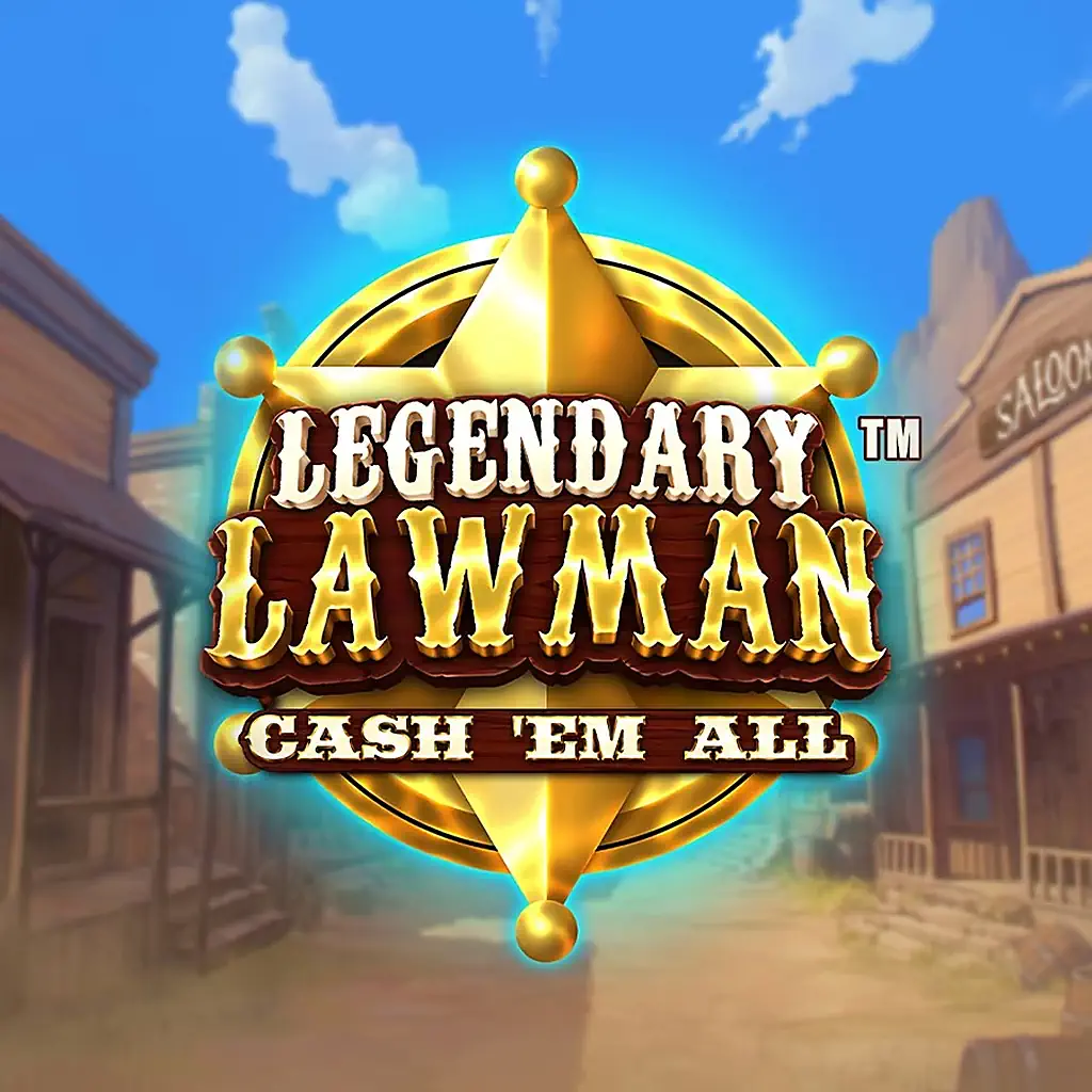 Legendary Lawman Cash Em All